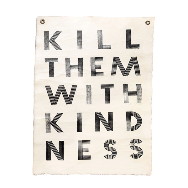 Kill Them With Kindness Wall Hanging